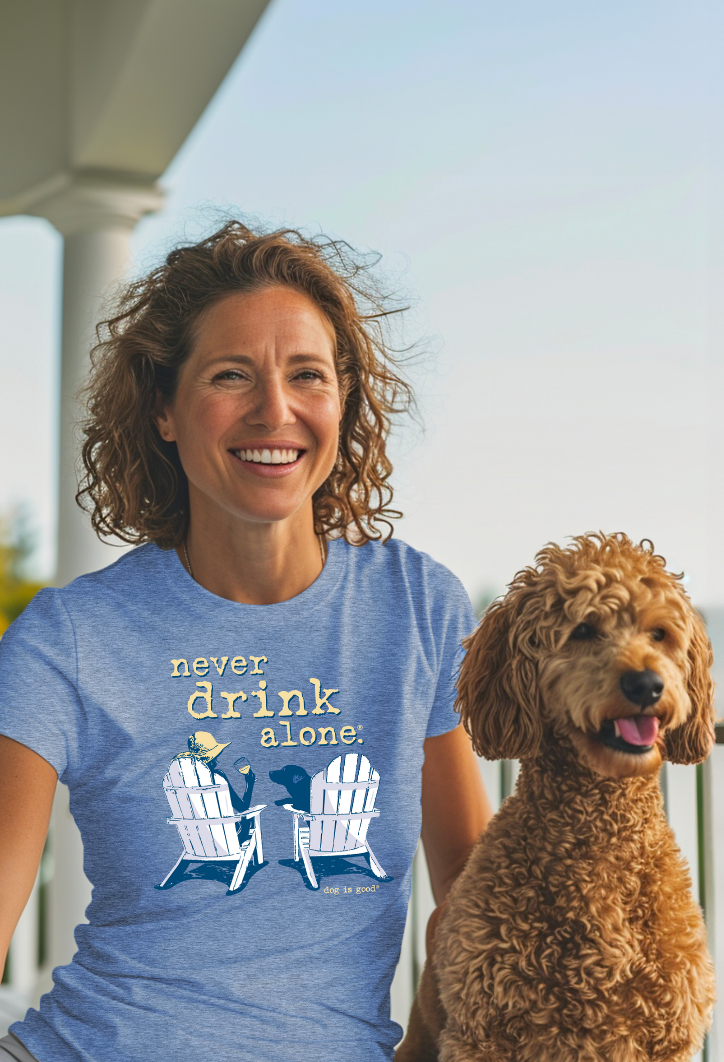 Dog is Good Dog is Good T-shirt: Never Drink Alone (Women's)