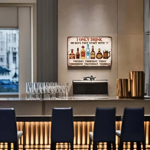 Vintage "I Only Drink On Days Starting with T" Metal Sign - Ideal for Home Bars, Pubs, Clubs, and for Man Caves