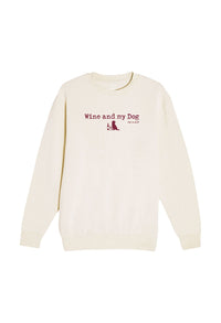 Crew Neck Fleece: Wine & My Dog Dog is Good