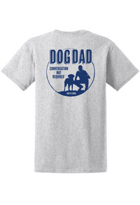 Dog is Good Dog is Good T-shirt: Dog Dad (Grey)