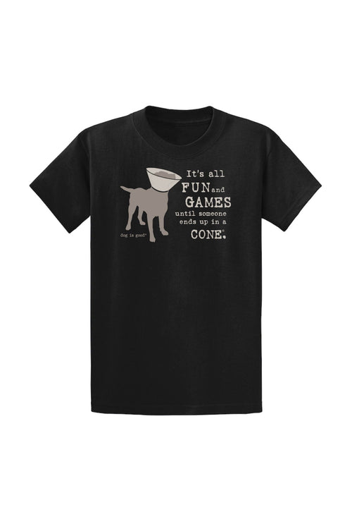 Dog is Good T-shirt: It’s All Fun and Games Until Someone Ends Up in a Cone®