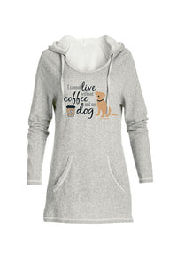 Dog is Good Tunic Hoodie: I Cannot Live Without Coffee and My Dog