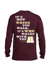 Long Sleeve T-shirt: Never Walk Alone (Maroon)