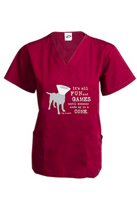 Scrub Top: It’s all fun and games until someone ends up in a cone® (Wine) Dog is Good