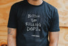 Better Than Selling Dope - Real Estate (Black Tee) Fly Supply Co