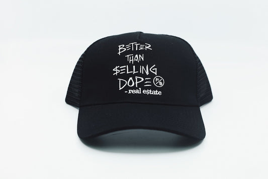 Fly Supply Co Better Than Selling Dope - Real Estate (Trucker Hat - BLACK)