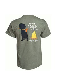 Dog is Good Dog is Good T-shirt: Never Camp Alone
