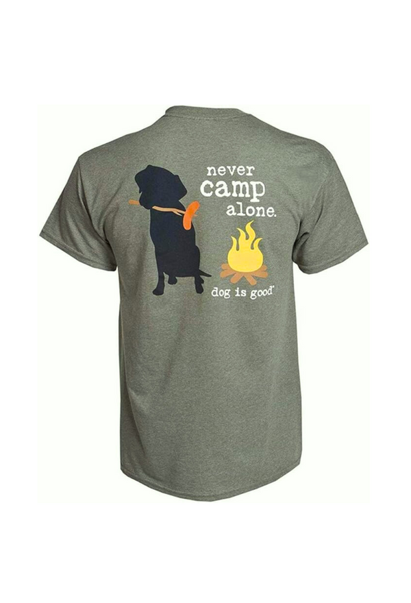 Dog is Good Dog is Good T-shirt: Never Camp Alone