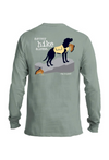 Long Sleeve T-shirt: Never Hike Alone Dog is Good