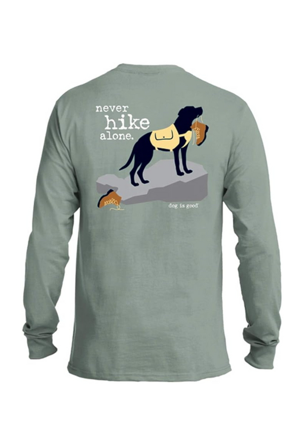 Long Sleeve T-shirt: Never Hike Alone Dog is Good
