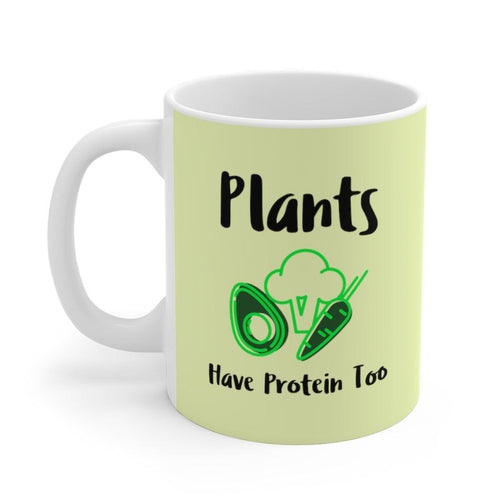 Plants Have Protein Too Mug EasyOptionXY LLC