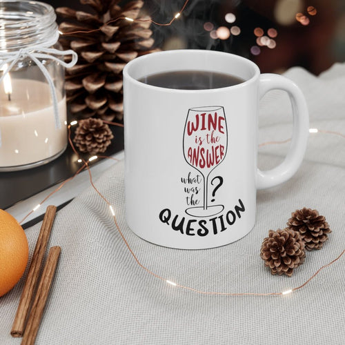 Wine is the Answer, What Was the Question? Mug EasyOptionXY LLC