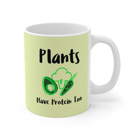 Plants Have Protein Too Mug EasyOptionXY LLC