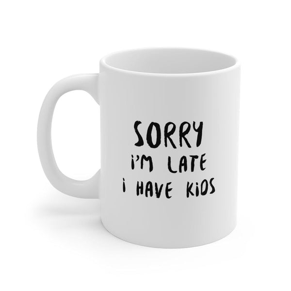 Sorry I'm Late Mug EasyOptionXY LLC