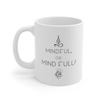 Yoga Theme - Mindful or Mind Full Mug EasyOptionXY LLC