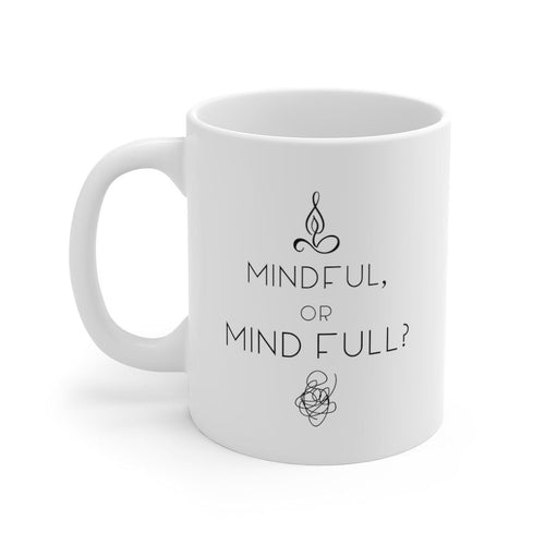 Yoga Theme - Mindful or Mind Full Mug EasyOptionXY LLC