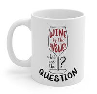 Wine is the Answer, What Was the Question? Mug EasyOptionXY LLC