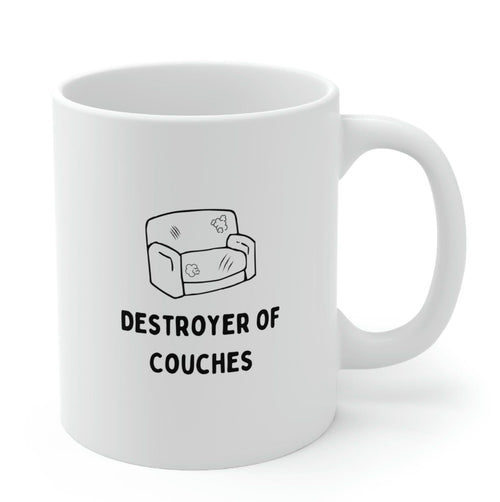 The Cat Destroyer Of Couches Coffee Tea Mug EasyOptionXY LLC