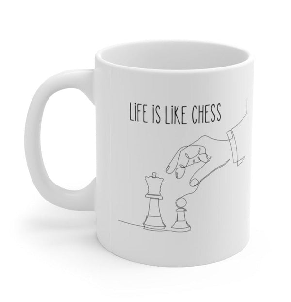 Life Is Like Chess for Chess Fanatics Ceramic Mug 11oz EasyOptionXY LLC