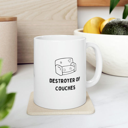 The Cat Destroyer Of Couches Coffee Tea Mug EasyOptionXY LLC