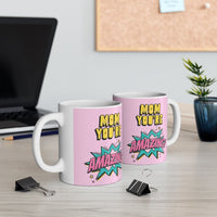 Mom You're Amazing Comic Theme Mug 11oz EasyOptionXY LLC