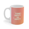 Think Happy Be Happy Mug EasyOptionXY LLC