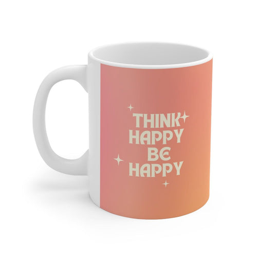 Think Happy Be Happy Mug EasyOptionXY LLC