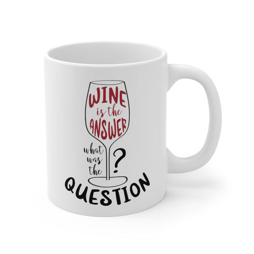 Wine is the Answer, What Was the Question? Mug EasyOptionXY LLC