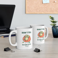 Don't Tell Me How To Live My Life Cat Coffee Tea Mug EasyOptionXY LLC