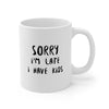 Sorry I'm Late Mug EasyOptionXY LLC