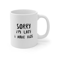 Sorry I'm Late Mug EasyOptionXY LLC