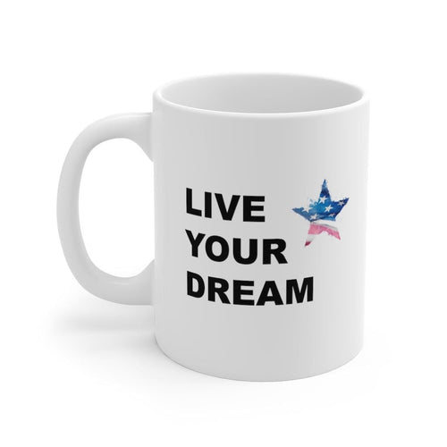 Live Your Dream Patriotic Mug EasyOptionXY LLC