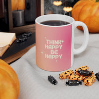 Think Happy Be Happy Mug EasyOptionXY LLC