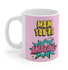 Mom You're Amazing Comic Theme Mug 11oz EasyOptionXY LLC